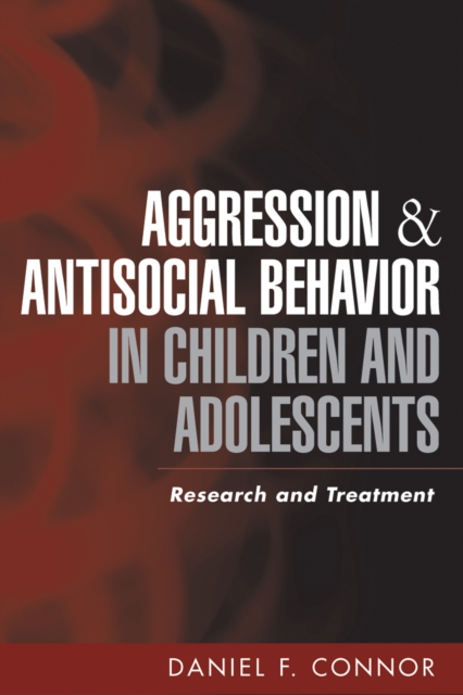 Aggression and Antisocial Behavior in Children and Adolescents