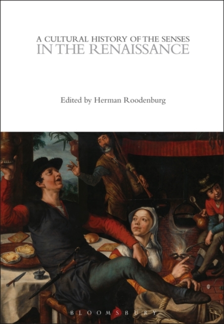 Cultural History of the Senses in the Renaissance