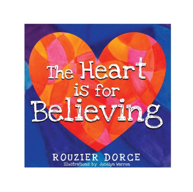 Heart Is for Believing