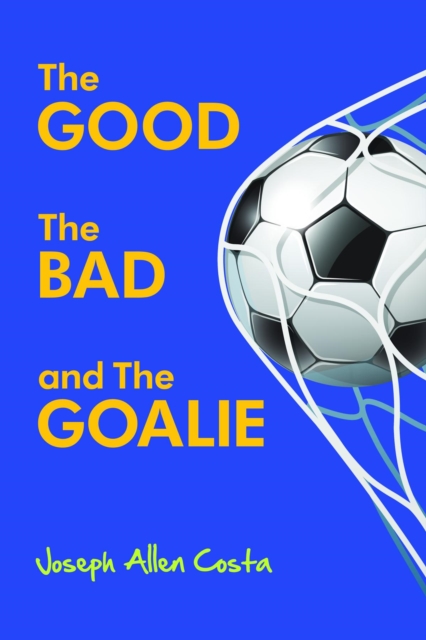 Good The Bad and The Goalie