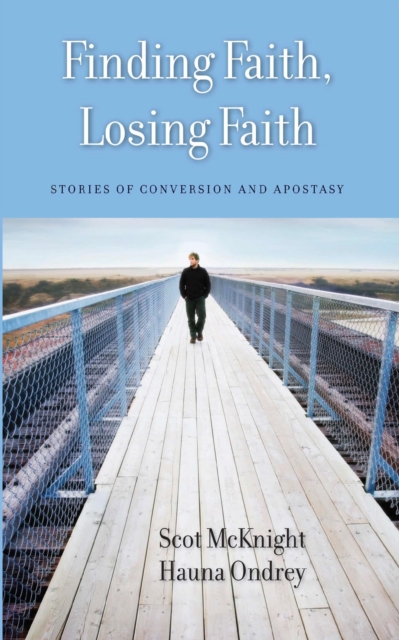 Finding Faith, Losing Faith