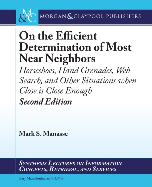 On the Efficient Determination of Most Near Neighbors