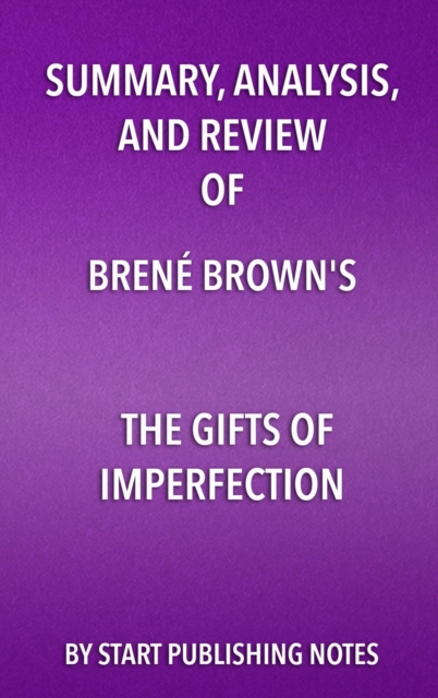 Summary, Analysis, and Review of Brene Brown's The Gifts of Imperfection
