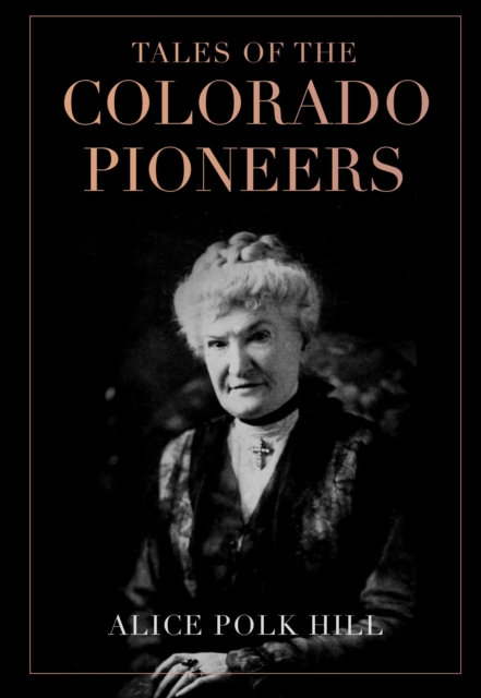 Tales of the Colorado Pioneers