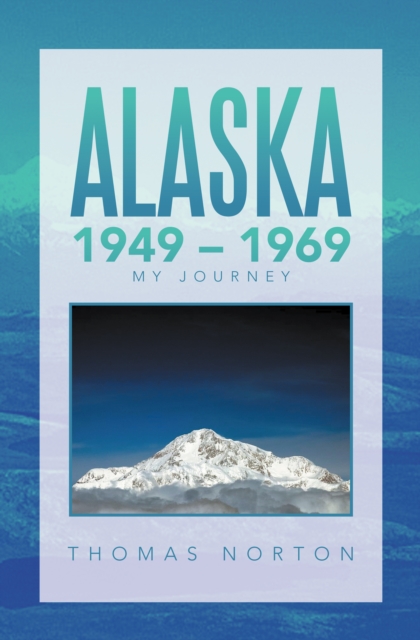Alaska 1949 - 1969