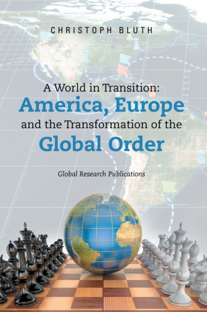 World in Transition: America, Europe and the Transformation of the Global Order