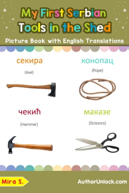 My First Serbian Tools in the Shed Picture Book with English Translations