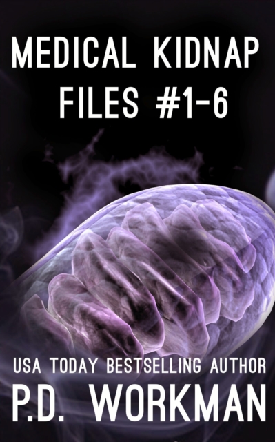 Medical Kidnap Files 1-6: A YA/Teen Medical Suspense Series