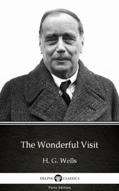 Wonderful Visit by H. G. Wells (Illustrated)