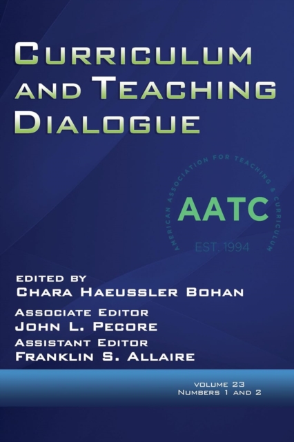 Curriculum and Teaching Dialogue Vol 23 Issue 1 & 2