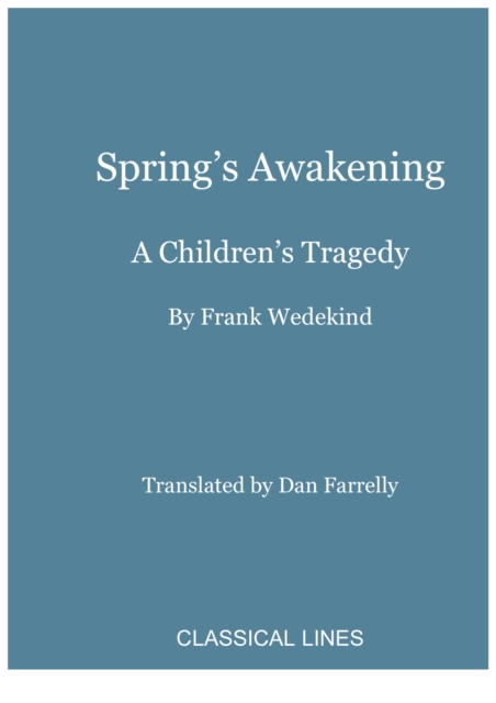 Spring's Awakening : A Children's Tragedy