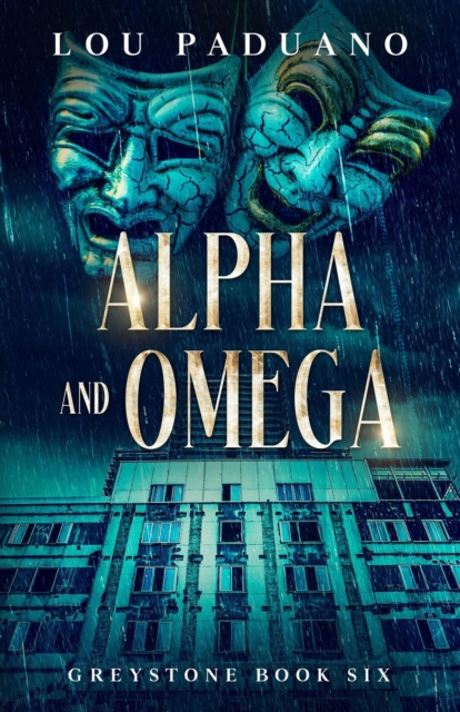 Alpha and Omega - Greystone Book Six