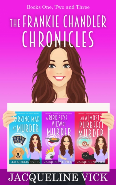 Frankie Chandler Chronicles : Books One, Two and Three