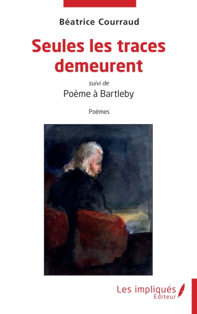 Seules les traces demeurent