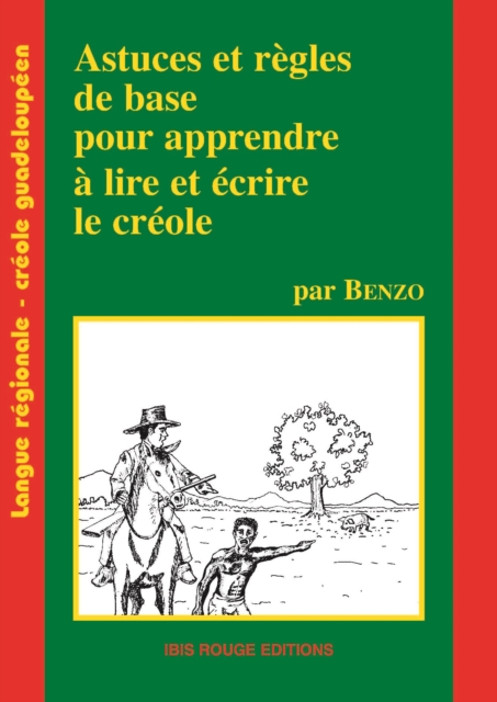 Astuces et règles de bases pour apprendre à lire et à écrire le créole