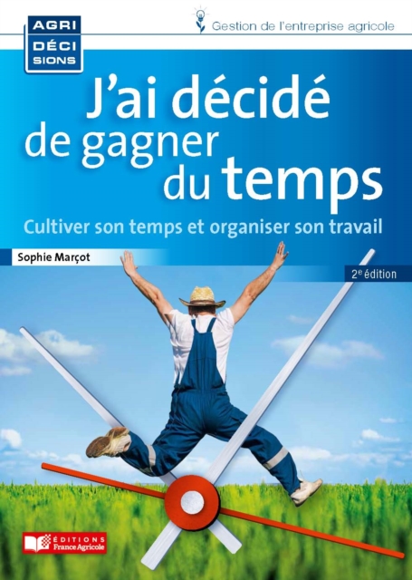 J'ai décidé de gagner du temps 2e édition