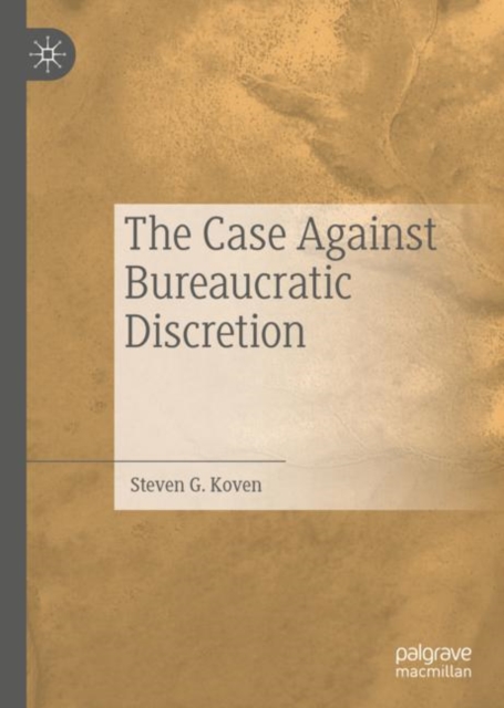 Case Against Bureaucratic Discretion