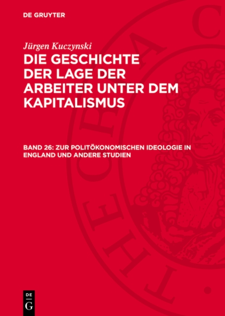 Zur politökonomischen Ideologie in England und andere Studien