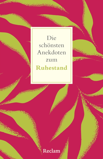 Die schonsten Anekdoten zum Ruhestand