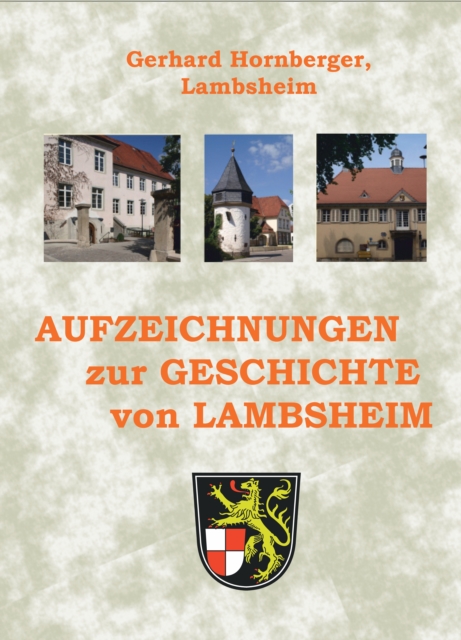 Aufzeichnungen zur Geschichte von Lambsheim