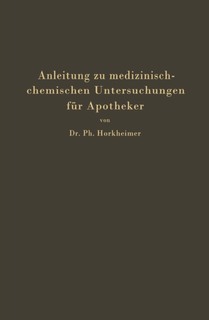 Anleitung zu medizinisch-chemischen Untersuchungen für Apotheker