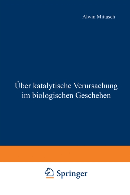 Über katalytische Verursachung im biologischen Geschehen