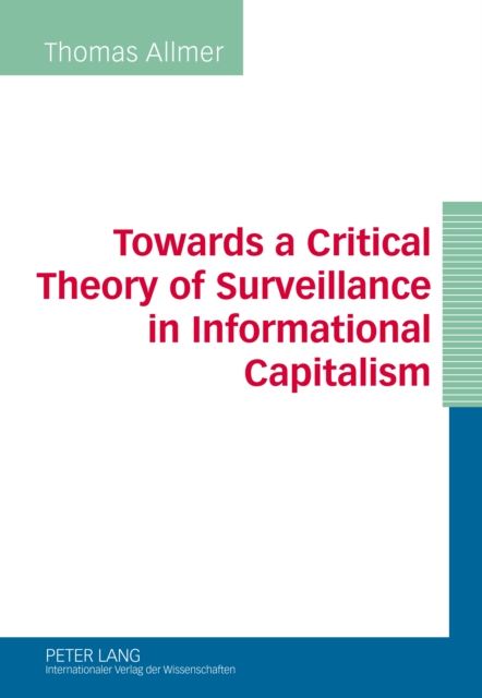 Towards a Critical Theory of Surveillance in Informational Capitalism