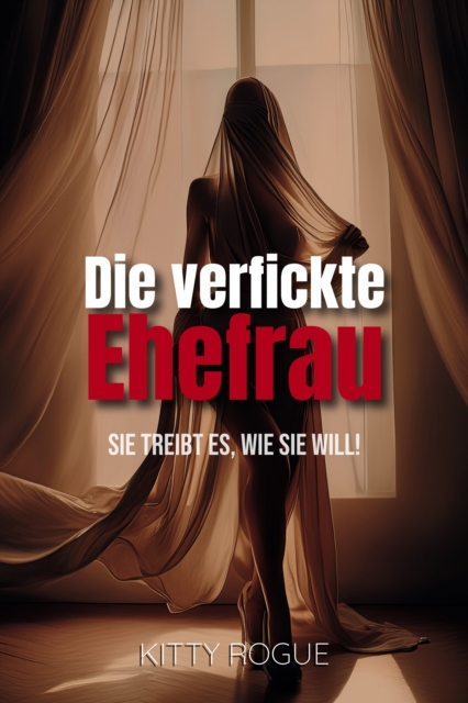 Die verfickte Ehefrau