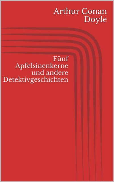 Funf Apfelsinenkerne und andere Detektivgeschichten