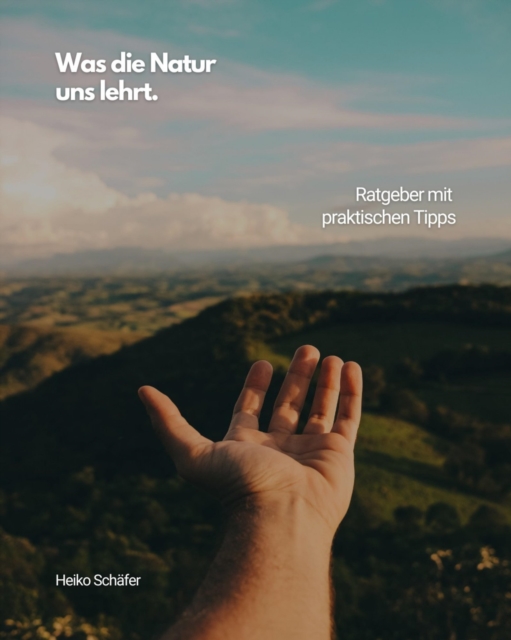 Was die Natur uns lehrt