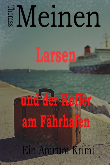 Larsen und der Koffer am Fahrhafen