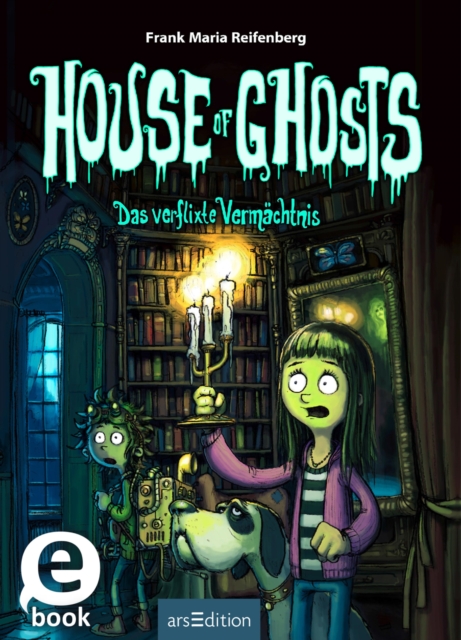 House of Ghosts – Das verflixte Vermächtnis (House of Ghosts 1)
