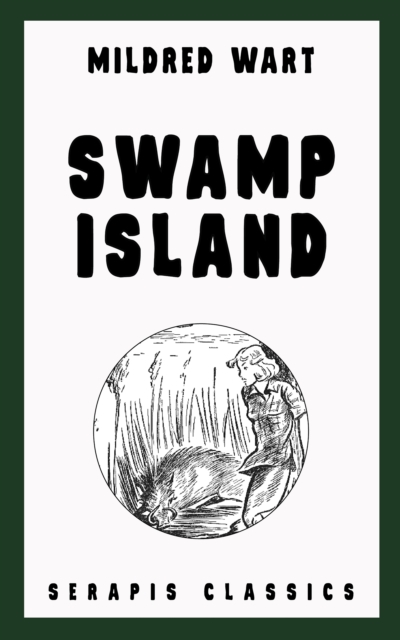 Swamp Island (Serapis Classics)