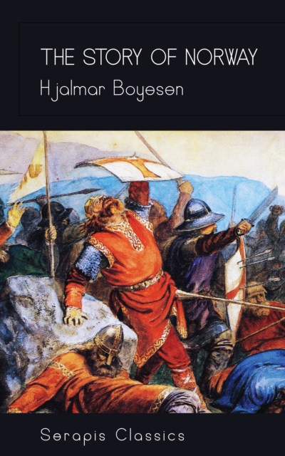 Story of Norway (Serapis Classics)