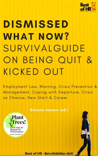 Dismissed what now? Survival Guide on Being Quit & Kicked Out