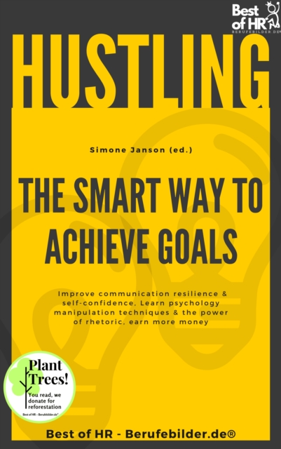 Hustling - The Smart Way to Achieve Goals