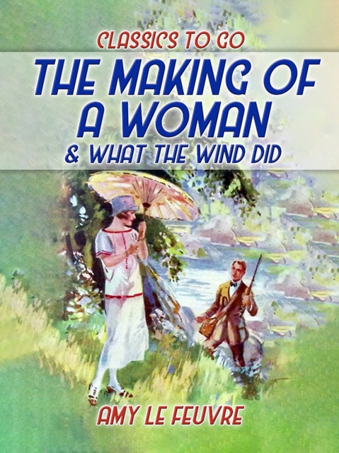 Making Of A Woman & What The Wind Did