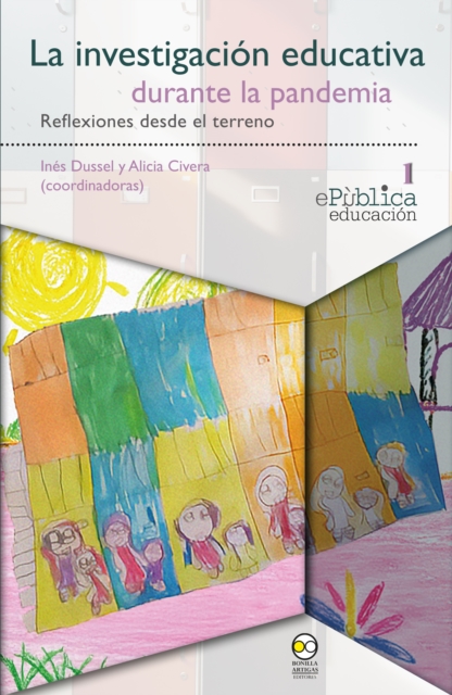 La investigación educativa durante la pandemia : reflexiones desde el terreno