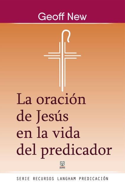 La oración de Jesús en la vida del predicador