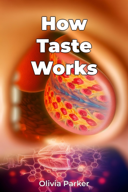 How Taste Works