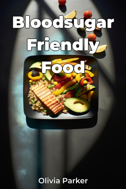 Bloodsugar Friendly Food