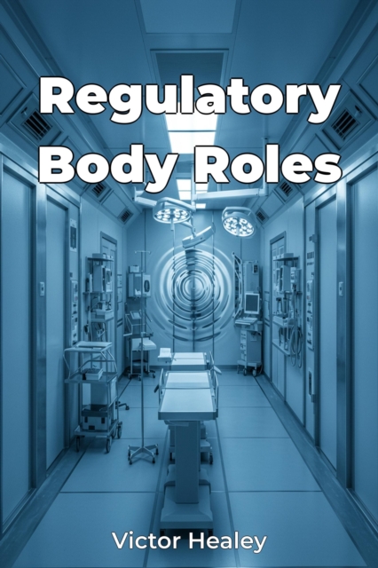 Regulatory Body Roles