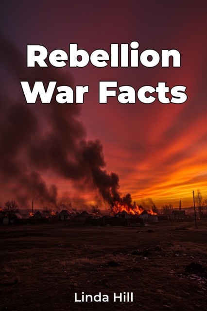 Rebellion War Facts