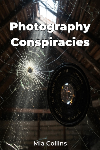 Photography Conspiracies