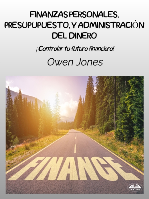 Finanzas Personales, Presupupuesto, Y Administración Del Dinero