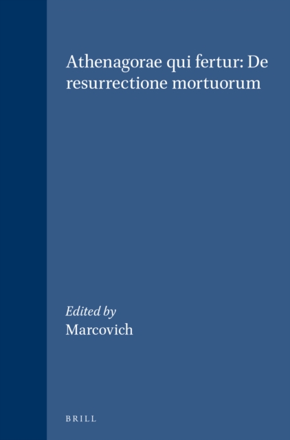 Athenagorae qui fertur: De resurrectione mortuorum