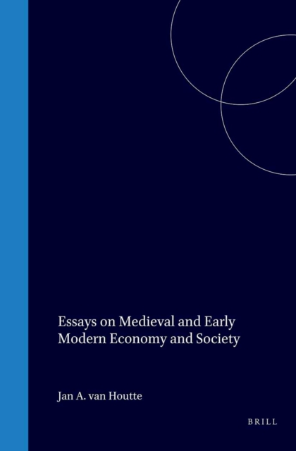 Essays on medieval and early modern economy and society