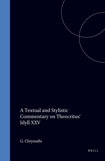 Textual and Stylistic Commentary on Theocritus' Idyll XXV