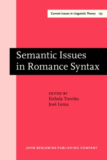 Semantic Issues in Romance Syntax
