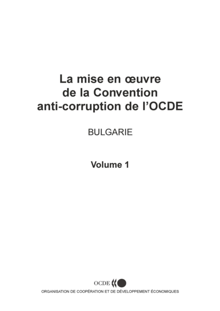 La mise en A uvre de la Convention anti-corruption de l'OCDE : Rapport sur la Bulgarie 2003